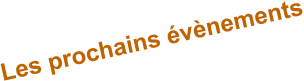 Les prochains évènements